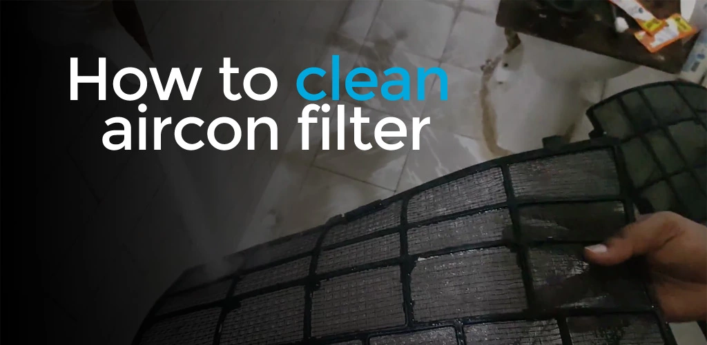 How to clean aircon filter