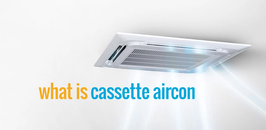 what is Cassette aircon