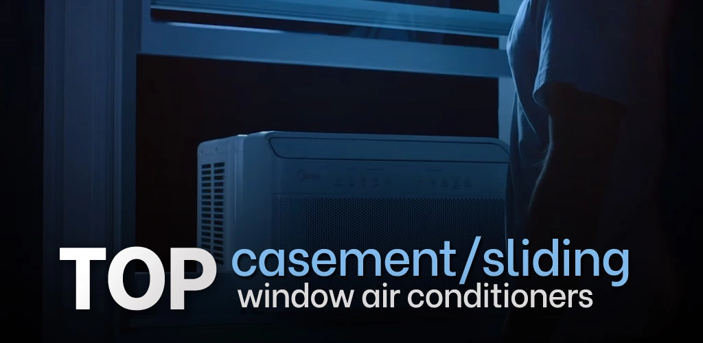 Best casement/sliding window air conditioners