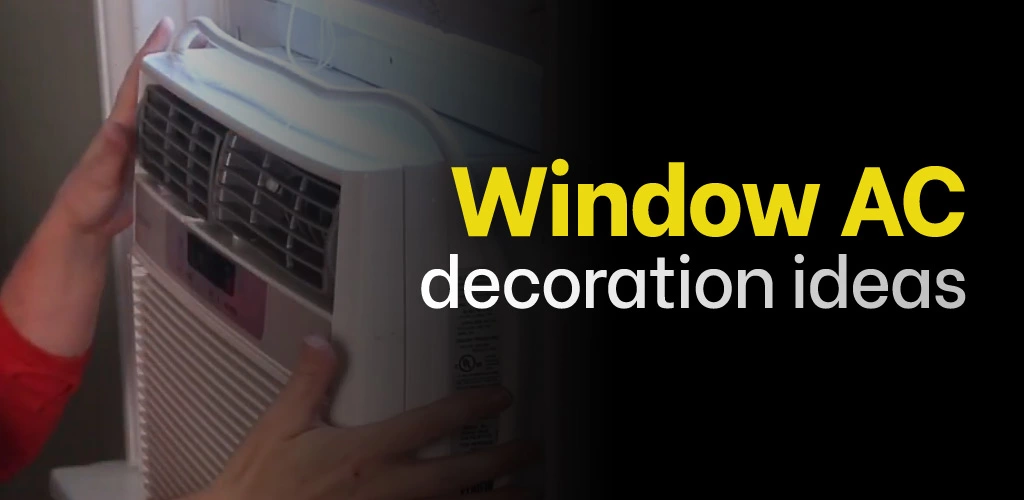 How to decorate around a window air conditioner
