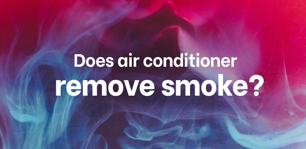 Does ac remove smoke
