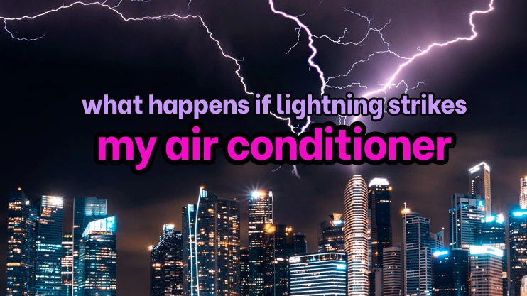 What happens if lightning strikes an air conditioner