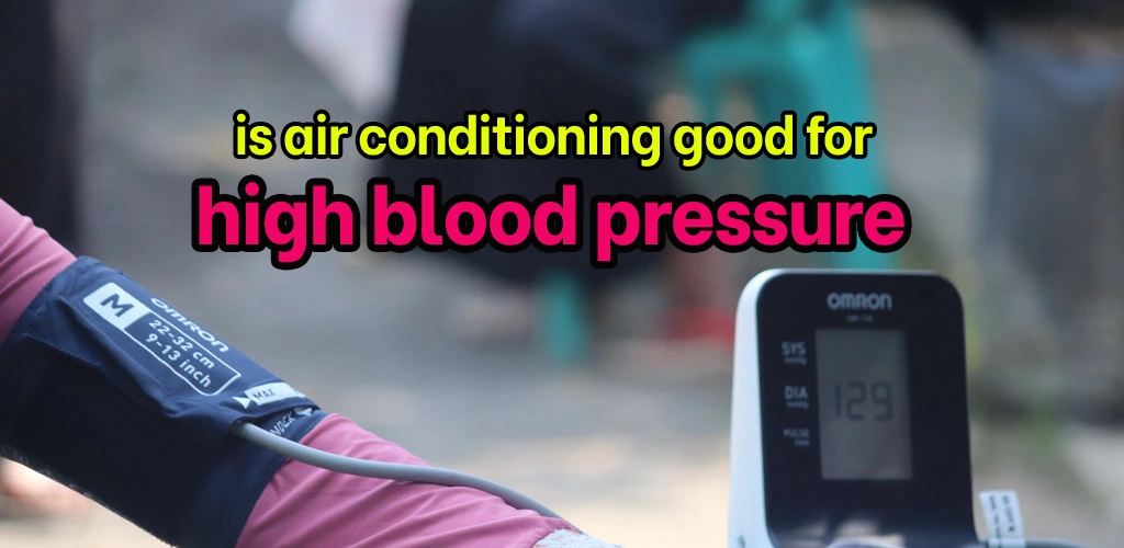 Is air conditioning good for high blood pressure