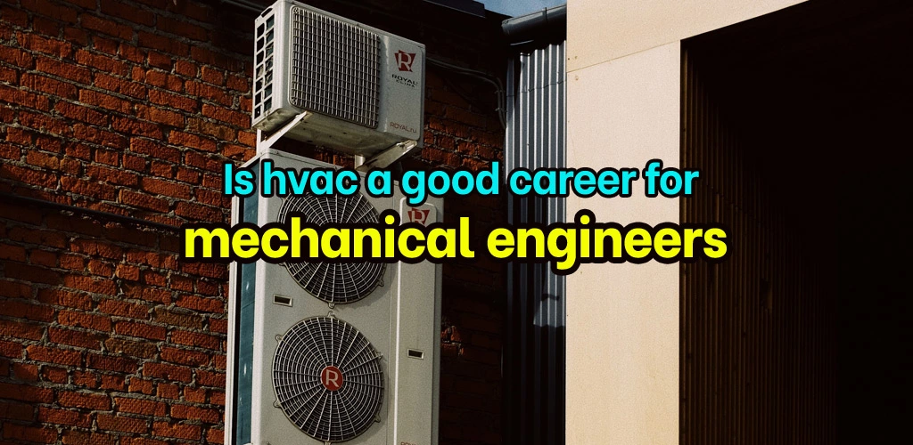 Is hvac a good career for mechanical engineers