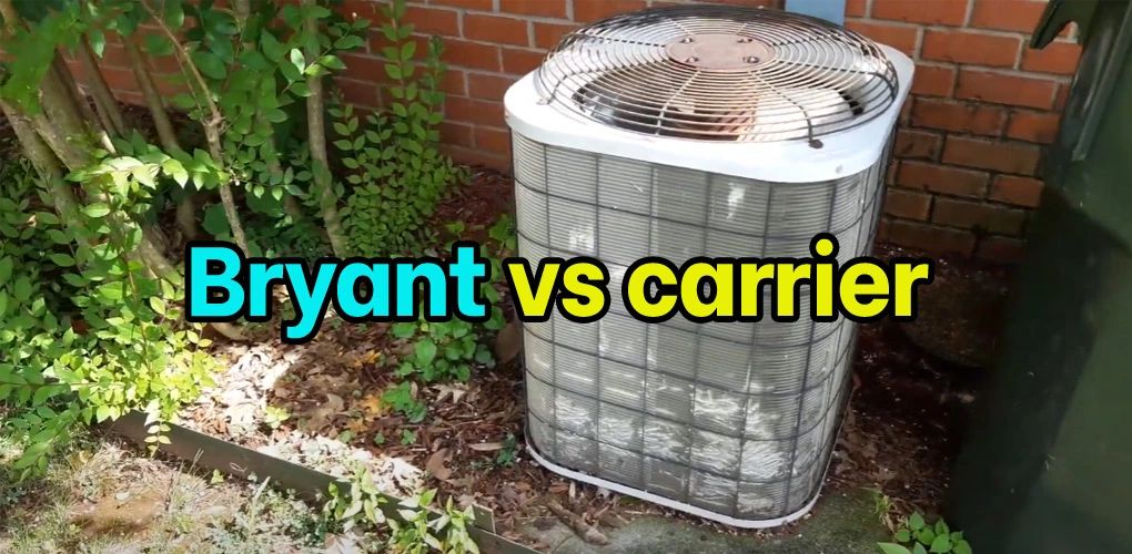 Bryant vs carrier